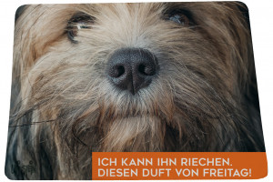 Uli Stein Mousepad HUNDE "Ich kann ihn riechen. Diesen Duft von Freitag."